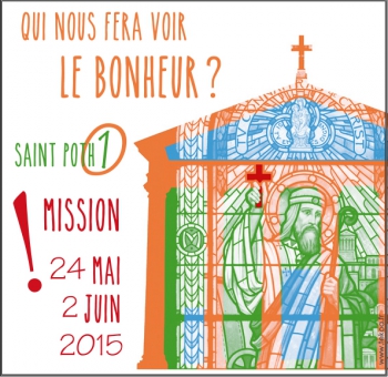 saint pothin, saintpo1croyable, mission2015, lyon, diocèse de lyon, t-shirts, magnets, charte graphique, 10 jours de st pothin, qui nous fera voir le bonheur